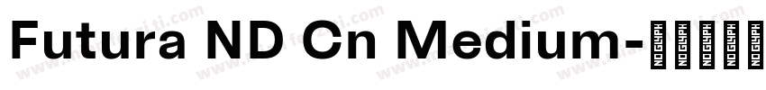 Futura ND Cn Medium字体转换